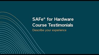 Revolutionize Hardware Design \u0026 Delivery | SAFe Testimonials