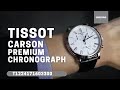 Unboxing Tissot Carson Premium Chronograph T1224171603300