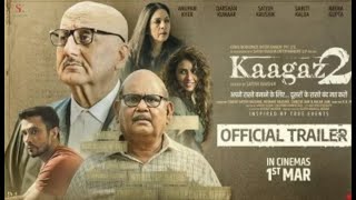 Kaagaz 2 movie - Official trailer| Anupam kher, Satish kaushik, Darshan kumar, Smriti kalra
