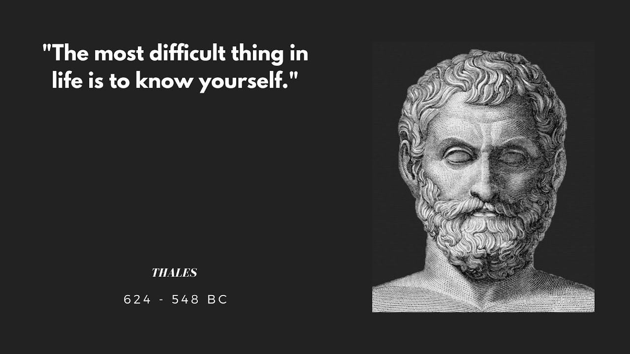 Thales Quotes - The Most Difficult Thing In Life Is To Know Yourself ...