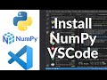 How To Install NumPy in Visual Studio Code on Windows 11 |  Setup NumPy Project in VSCode