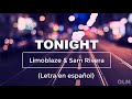 Tonight | Sam Rivera & Limoblaze (Letra en español)