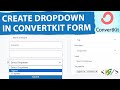 How to Add Dropdown in ConvertKit Form | Tag Options