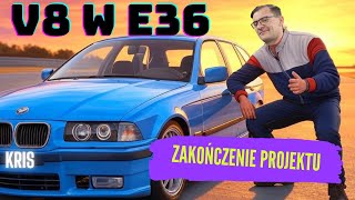 Projekt BMW e36 V8 cz. 9 podsumowanie