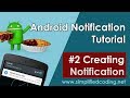#2 Android Notification Tutorial - Creating Notification