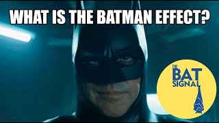 What is The Batman Effect? | The Bat Signal