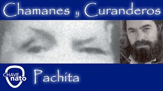 Pachita - Chamanes y curanderos la magia de la consciencia. Jacobo Grinberg