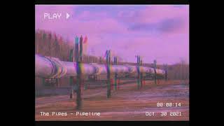 The Pipes - Pipeline (DEMO)