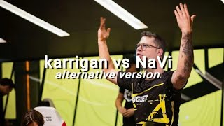 karrigan vs NaVi - alternative version