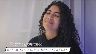 Cover - Ele mora acima das estrelas - Shirley Carvalhaes / Tereza Dayla