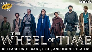 The Wheel of Time Season 2 - Release Date, Cast, Plot and Story