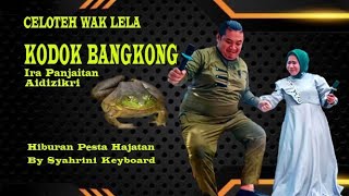 Kodok Bangkong | Celoteh Wak Lela feat Aidizikri