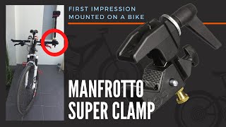 Manfrotto Super Clamp - First Impression Mounted On A Bike