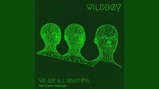 We Are All Beautiful (feat. Fraser Anderson) (Extended Vocal Mix)