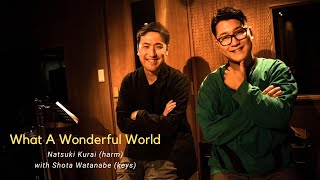 Natsuki Kurai with Shota Watanabe / What A Wonderful World