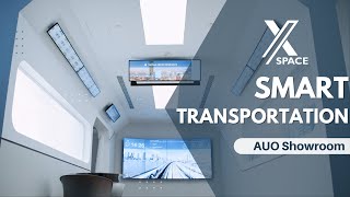 AUO Showroom【X SPACE】Smart Transportation - Inviting you to join us on this train to the future.