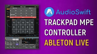 Trackpad MPE Controller in Ableton Live 11 - AudioSwift