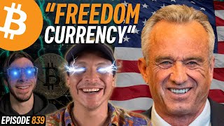 RFK JR: Freedom of Transactions Important | EP 839