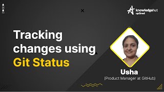 Tracking Changes Using Git Status Command | Git & GitHub Tutorial for Beginners 📚 | KnowledgeHut