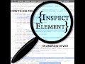 HOW TO USE THE INSPECT ELEMENT IN ANDROID DEVICE