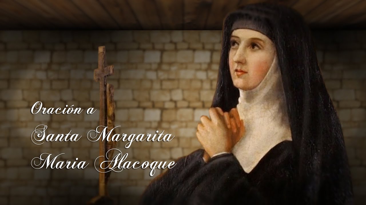 Oración A Santa Margarita María Alacoque Voz Salvador Palafox - YouTube