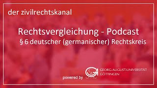 Folge 6: Der deutsche (germanische) Rechtskreis