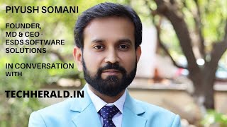 Interview: Piyush Somani, Founder, MD \u0026 CEO - #ESDS Software Solutions Ltd | #TechHerald