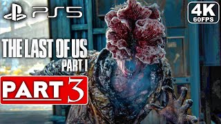 THE LAST OF US PART 1 REMAKE PS5 Gameplay Walkthrough Part 3 [4K 60FPS] -  No Commentary (FULL GAME)