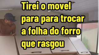 Tirei o móvel para trocar a folha do forro que rasgou