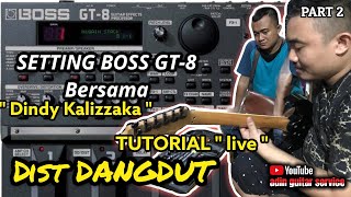 SETTING DISTORSI DANGDUT BOSS GT8 || PART2