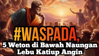 #Waspada, 5 Weton di Bawah Naungan Lebu Katiup Angin,