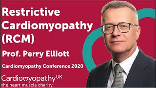 Cardiomyopathy Conference 2020 - Restrictive Cardiomyopathy (RCM) - Professor Perry Elliott