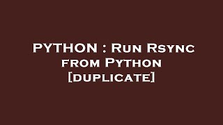 PYTHON : Run Rsync from Python
