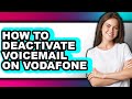 How to Deactivate Voicemail on Vodafone (updated)