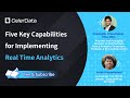 Five Key Capabilities for Implementing Real Time Analytics