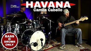 Camila Cabello Havana (Isolated BASS & DRUMS ONLY) Bass & Drum Cover ⚫⚫⚫