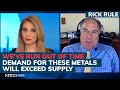 Rick Rule on the coming commodities supercycle: Demand will exceed supply for these metals (Pt. 1/2)