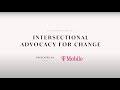 Conversations with Changemakers: Intersectional Advocacy for Change