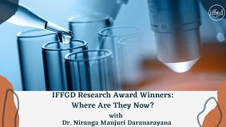 Dr. Niranga Manjuri Daranarayana - IFFGD Research Award Winners: Where Are They Now?