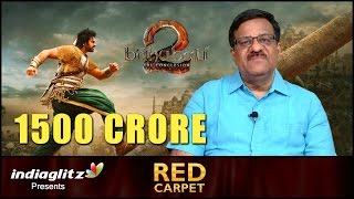 Bahubali 2 looks all set to collect Rs 1500 crore at box office | Red Carpet by Sreedhar Pillai