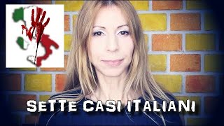 SETTE CASI ITALIANI