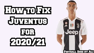 How to fix Juventus 2020/21|Juventus Transfers|How to improve Juventus