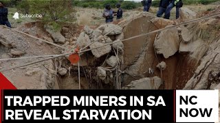 Trapped Miners in South Africa Reveal Starvation and Dehydration