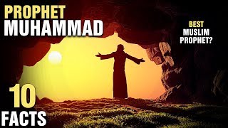 10 Reasons Why Muslims Believe Muhammad Was The Best Prophet