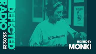 Defected Radio Show Hosted by Monki - 25.02.22