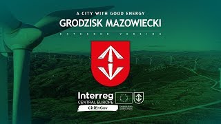 A city with good energy - Grodzisk Mazowiecki - EN - Interreg CE CitiEnGov