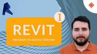 Revit Dersleri #1 | Program ve Arayüz Tanıtımı - Yakın Kampüs