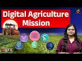 Digital Agriculture Mission | Farmer Scheme | UPSC | Drishti IAS English