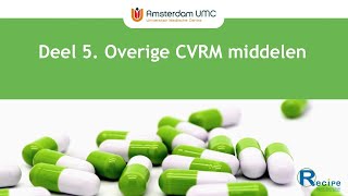 CVRM en Hart en Vaatziekten - Deel 5 - Overige CVRM middelen