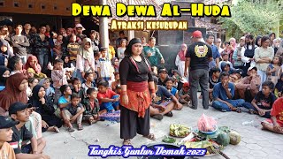 Dewa Dewi Al-Huda, #atraksi #kesurupan Tangkis Guntur Demak 2023.